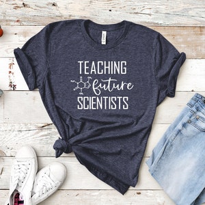 Teaching Future Scientists Shirt | Science Teacher Tee | Science Gift | Science Teacher Gift |Gift for Science Teacher |Teacher Appreciation