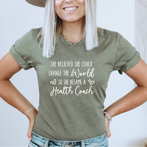 Health Coach Shirt, Change the World, Health Coach Shirt, I&#39;m a Health Coach, Life Coach T-Shirt, Health Coach Shirt, Mental Health Coach