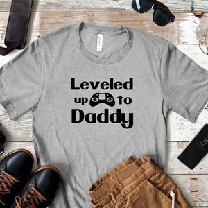 Leveled Up to Daddy Shirt, New Dad Shirt, Baby Announcement, New Dad Gift from Wife, Dad Hospital Outfit, New Daddy, Dad Level Unlocked