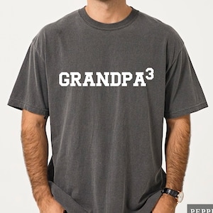 Grandpa of 3 Shirt, Papa of Three, Grandfather of 4 TShirt, Gramps Graphic Tee, New Grand Dad Shirt, Gift for Grandpa, Pop Pop of 2 of 3