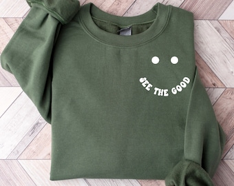 See The Good Sweatshirt: Positive Quote Crewneck, Religious Christian Outfit