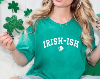 Irish-ish Shirt, St. Patricks Day Shirt, Irish ish T-Shirt, Green St Patricks Day Shirt, Women's St Patricks Day Shirt,Irish-ish Graphic Tee