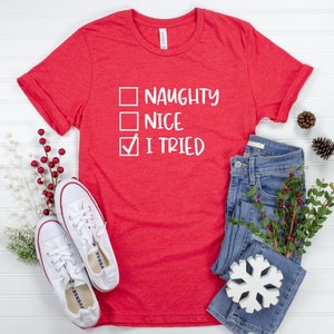 Frech nett ich habe versucht, freche Liste Shirt, Weihnachten ich habe versucht, Shirt, freche Weihnachten, lustiges Weihnachten Shirt, süßes Weihnachts Shirt