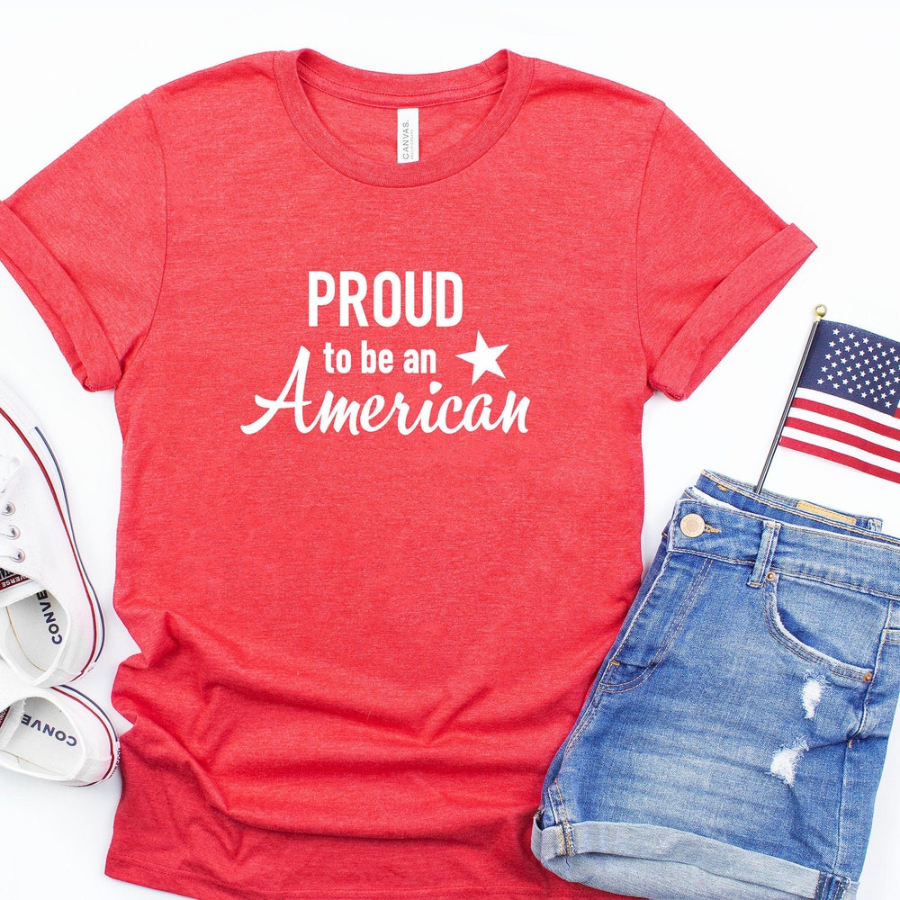 Proud To Be An American Shirt | Patriotic Shirt | Memorial Day Shirt | July 4Th Shirt | 4Th Of July Shirt | Merica Shirt | America Shirt Citychiefs