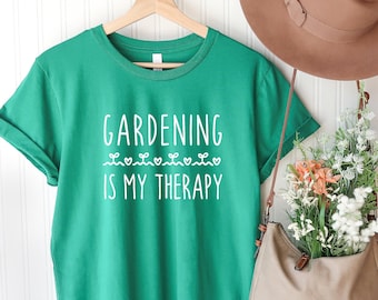 Gardening Is My Therapy Shirt | Gardening Shirt | Funny Gardener Shirt | Plant Lover Gift | Plant Lady | Gardening Gift | Gardeners Shirt