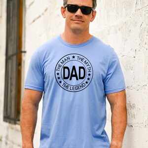 Dad The Man The Myth The Legend Shirt, Unisex T-Shirt, Fathers Day Gift from Wife from Kids, Gift for Husband, Best Daddy, Dad Birthday Gift
