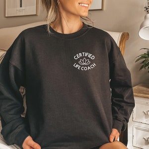 Felpa con scritta &quot;Life Coach&quot;, girocollo &quot;Health Coach&quot;, &quot;Sono un Health Coach&quot;, maglietta &quot;Health Coach&quot;, maglietta &quot;Life Coach&quot;, salute mentale, Life Coach certificato
