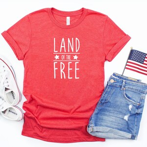 Land of the Free Shirt | Patriotic Shirt | Memorial Day Shirt | July 4th Shirt | Merica Shirt | 4th of July Shirt | USA Flag Shirt