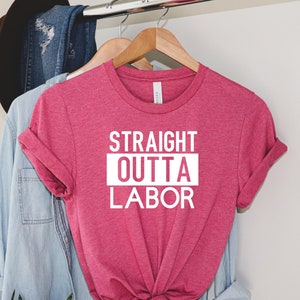 Straight Outta Labor Shirt, New Mom Going Home Outfit, Mom Hospital Shirt, New Mom Gift, Funny New Mom Shirt, Labor and Delivery, Hospital