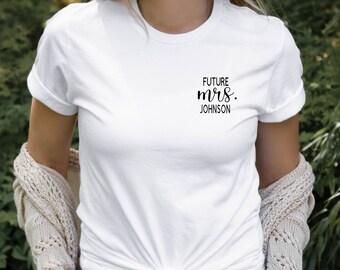Cadeau de fiançailles, chemise Future Mrs, t-shirt nouvelle Mme, future mariée, cadeau de mariée personnalisé, t-shirt de la mariée, t-shirt future Mme, t-shirt graphique