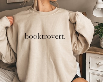Booktrovert Sweatshirt: Book Lover Crewneck, Bookish Bookworm Reading Shirt