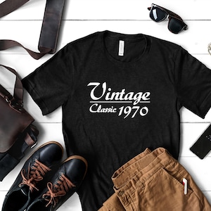 Vintage 1970 Shirt | Vintage Classic 50th Birthday Shirt | Born in 1970 Shirt | Any Year Birthday Shirt | Custom Year Shirt