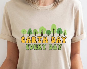 Earth Day Every Day Shirt, Earth Day TShirt, Retro Climate Change Graphic Tee, Planet Environmental Shirt, Aesthetic Earth Day Group Tees