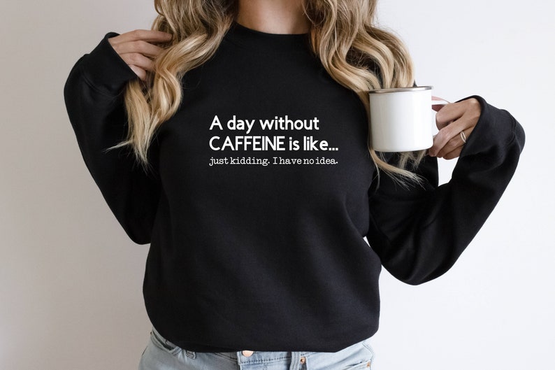 Funny Coffee Sweatshirt: Caffeine Addict Crewneck, Latte Lover Barista Gift image 3