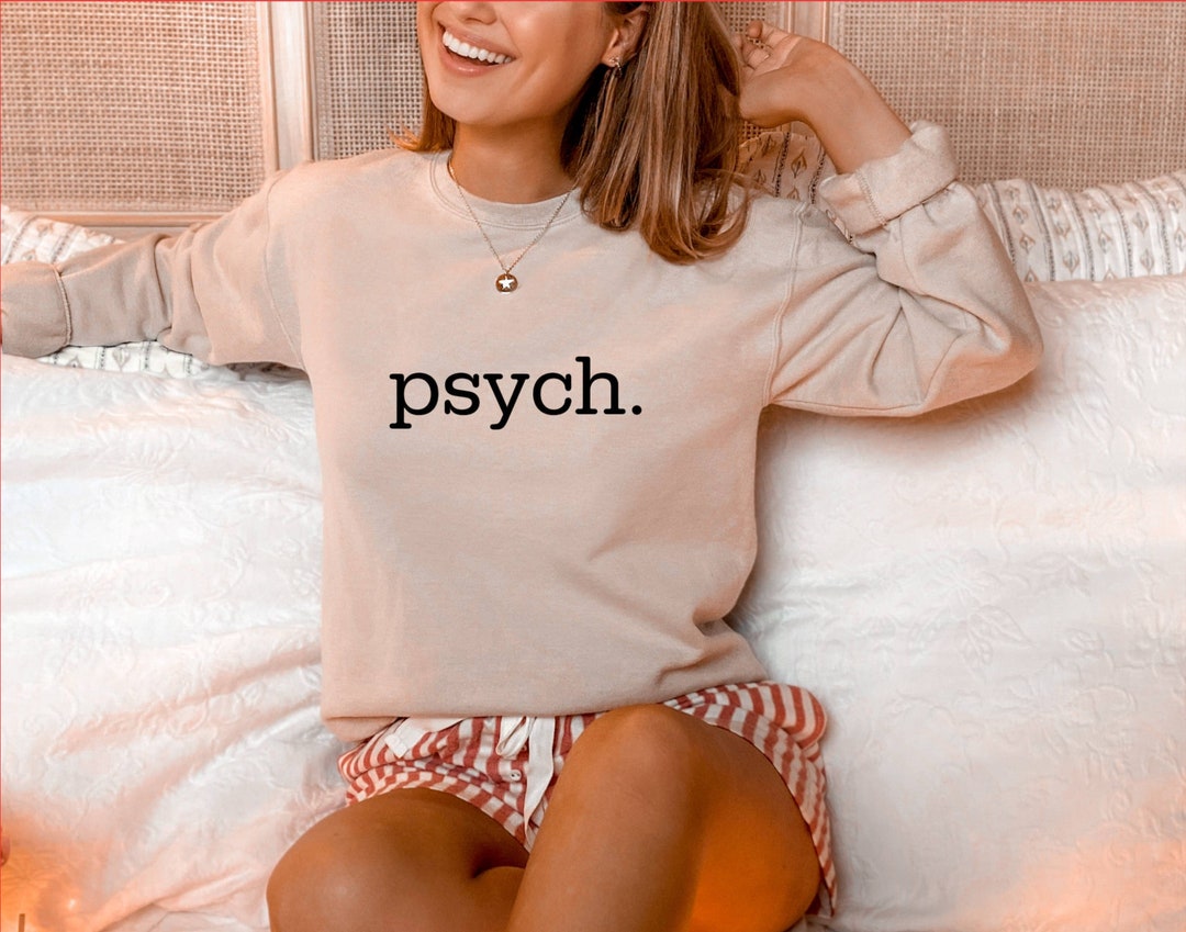 Psych Sweaters Psych Crewneck Sweatshirt, Funny Sarcastic Shirt, Psychic, Gift for ...