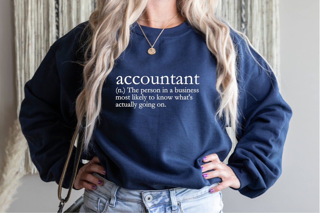 Accountant Definition Sweatshirt, Funny Accountant Shirt, Accountant