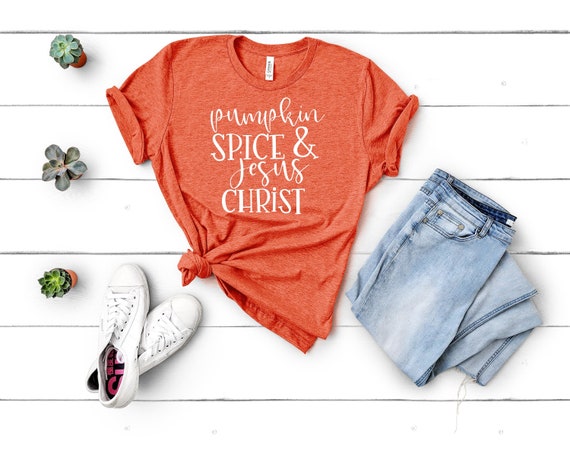 Pumpkin Spice and Jesus Christ Tee | Pumpkin Spice Shirt | Pumpkin Spice Latte | Caffeine Shirt | Christian Fall Shirt | Religious Shirt