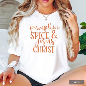 Pumpkin Spice Jesus Christ Shirt - Comfort Colors Christian Fall Outfit, Faith Autumn Graphic Tee image 7