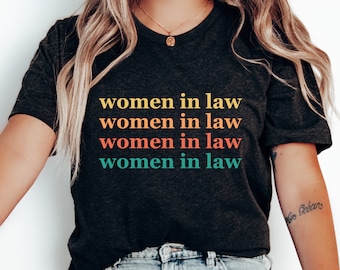 Women in Law Shirt: Female Lawyer Graphic Tee, Attorney School Graduation Gift
