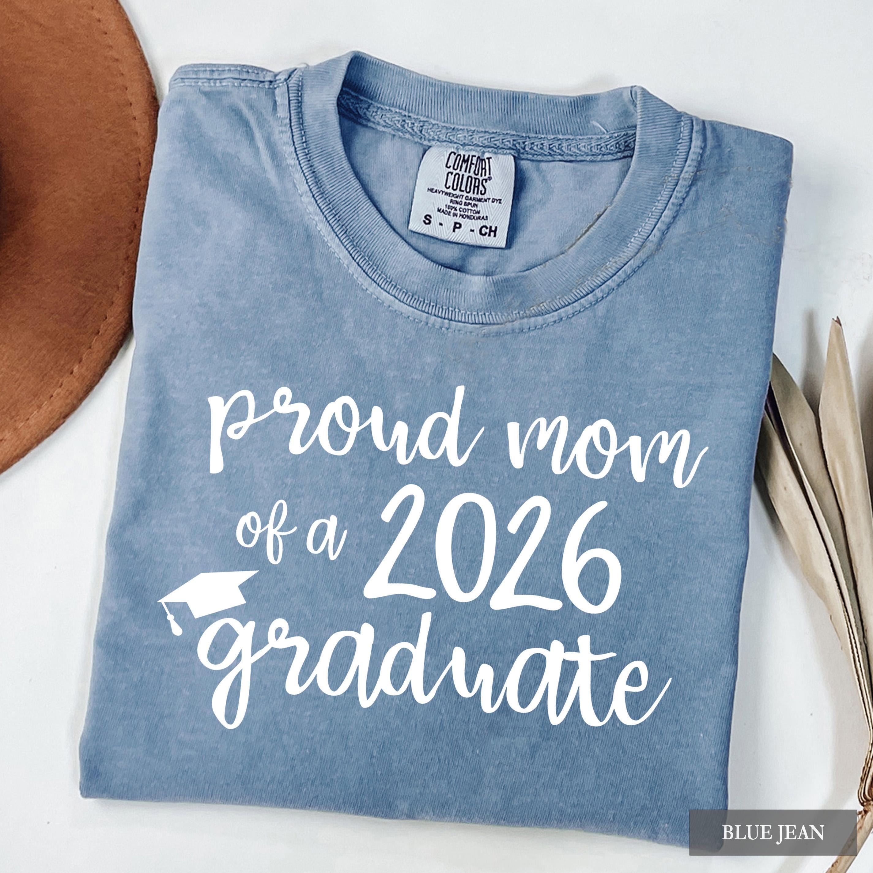 Proud Mom 2026 Graduation Shirt - Comfort Colors Matching Family Grad Tee, Senior Mama Gift