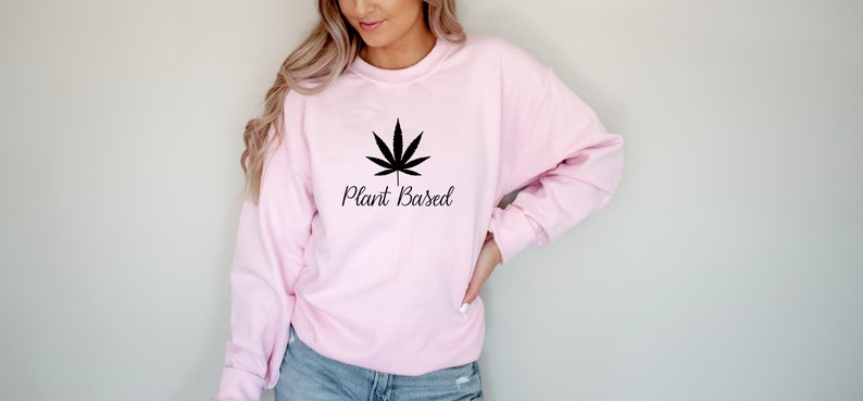 Plant Based Sweatshirt, Weed Shirt, Cannabis Leaves Shirt, Marijuana Sweatshirt, Festival Shirt, Stoner Shirt, Cannabis Tee, Boho Weed Shirt image 5