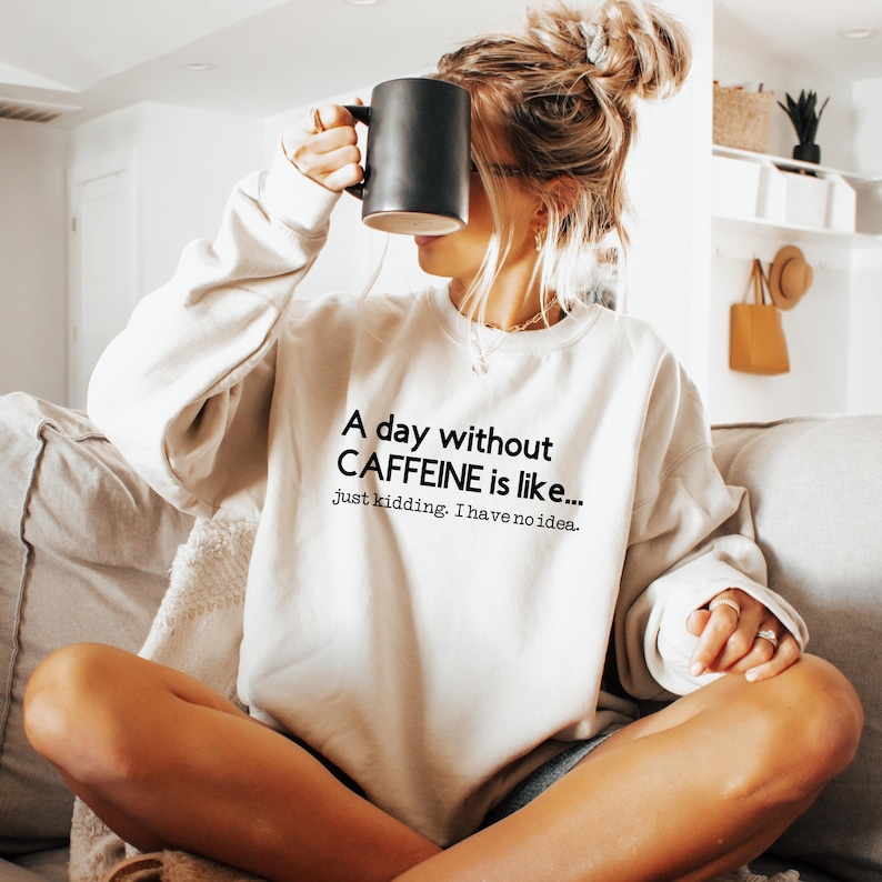 Funny Coffee Sweatshirt: Caffeine Addict Crewneck, Latte Lover Barista Gift image 1