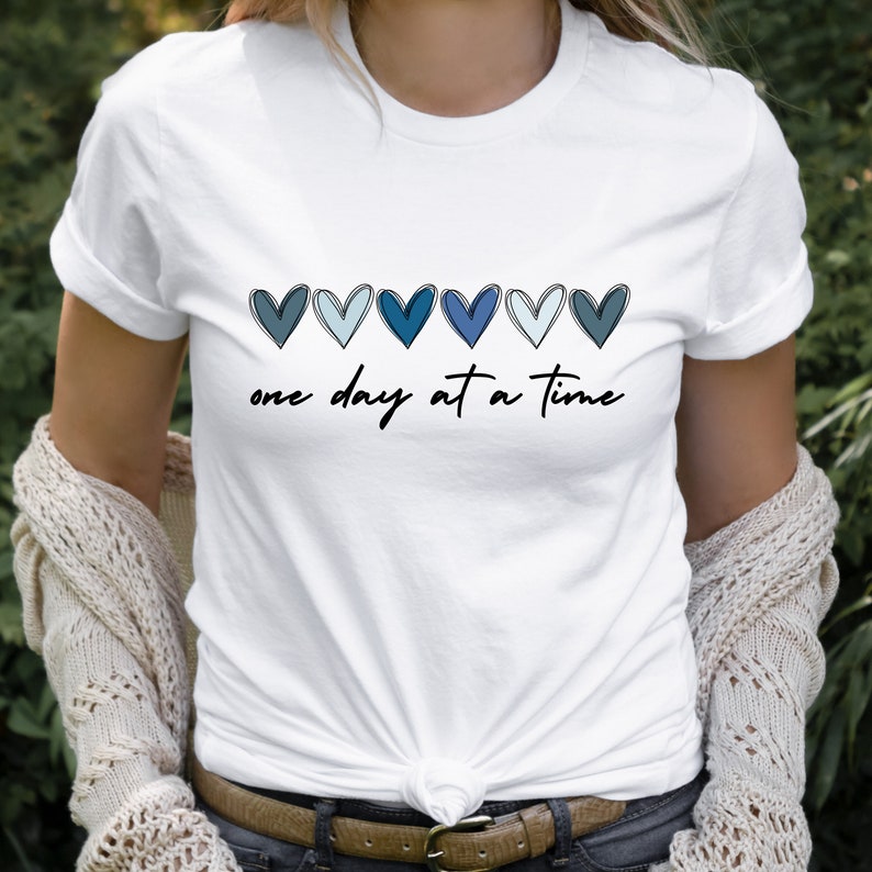 One Day at a Time Shirt, Hearts Graphic Tee, Recovery Gift for Her, Encouragement TShirt, Inspirational Quotes, Mental Health Awareness image 6