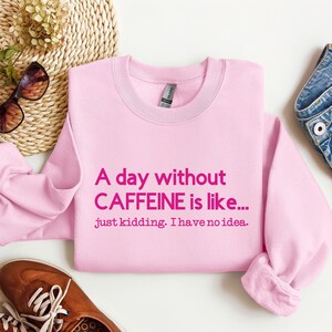 Funny Coffee Sweatshirt: Caffeine Addict Crewneck, Latte Lover Barista Gift image 4