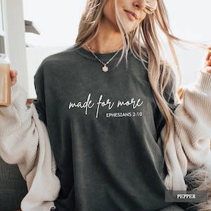 Made for More Christian T-Shirt: Comfort Colors® Bible Verse Graphic Tee, Religious Gift image 1