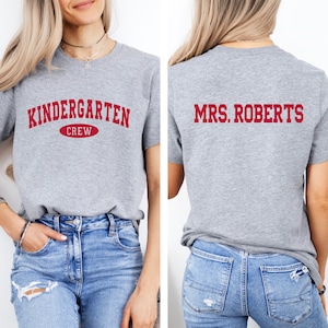 Kindergarten Crew Shirt, Kindergarten Teacher TShirt, Personalized Kindergarten Graphic Tee, Teacher Appreciation Gift,Back to School Shirts