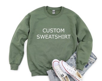 Custom Sweatshirt: Personalized Text Crewneck, Choose Your Design Gift