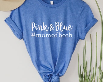 Mom of Both Shirt, Pink and Blue Mom TShirt, New Mom Gift, Twin Boy and Girl Gift, New Mom Graphic Tee, Momlife Shirt, Mom of Twins