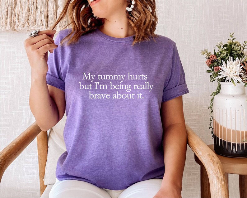 My Tummy Hurts Shirt, Funny Meme TShirt, Cursed Meme Graphic Tee, I'm Being Really Brave, Ironic Sarcastic Shirt, Funny Gift for Him or Her image 6