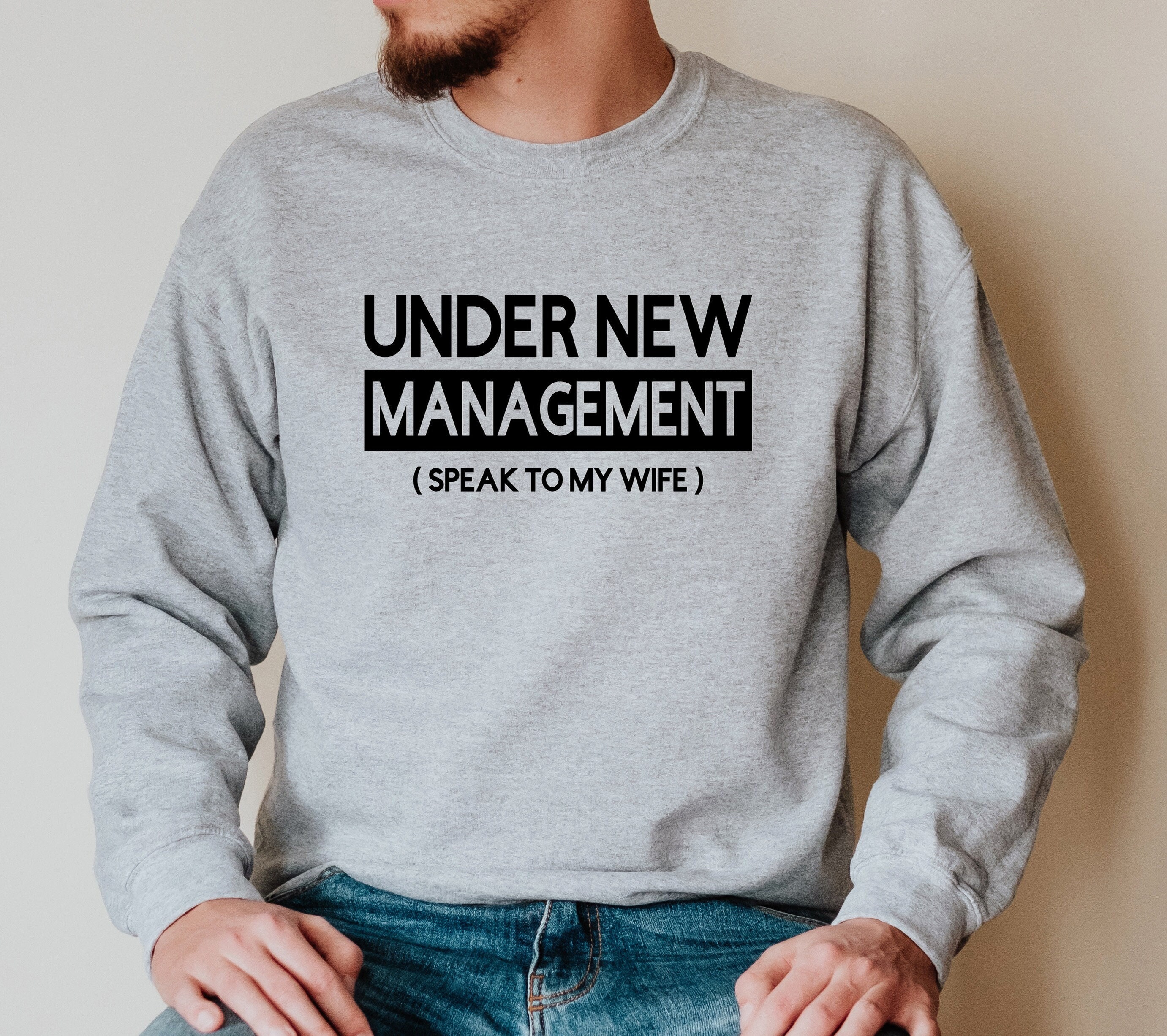 New Husband Sweatshirt, Newly Married Crewneck, Under New Management, Husband Gift, Funny Wedding Shirt, Husband To Be, Engagement Gifts