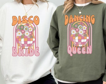 Disco Bachelorette Sweatshirt: 70s Groovy Dancing Queen Crewneck, Bride and Bridesmaid Sweats
