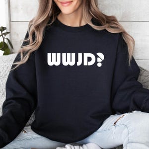WWJD Sweatshirt: Religious Christian Crewneck, What Would Jesus Do Gift image 2