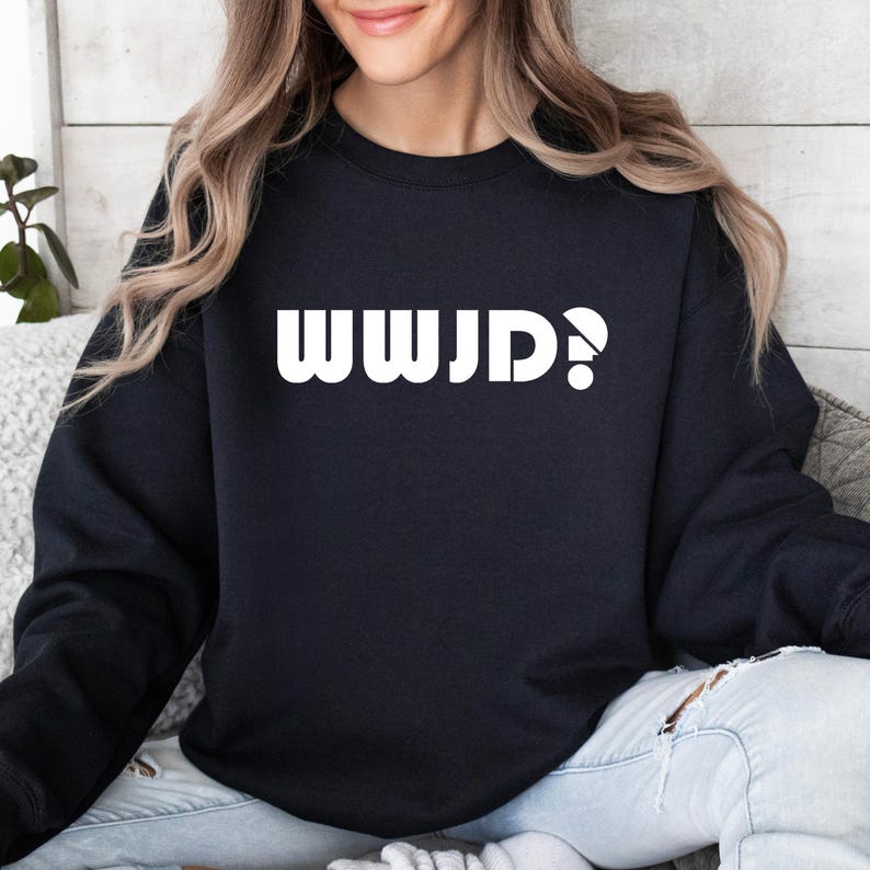 WWJD Sweatshirt: Religious Christian Crewneck, What Would Jesus Do Gift image 2