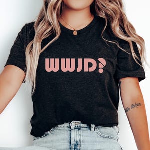 WWJD Shirt, What Would Jesus Do TShirt, Religious Graphic Tee, Inspirational Shirt, Golden Rule Shirt, Worship Shirt, Unisex Christian Tee image 7