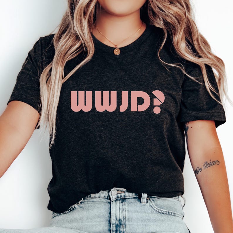 WWJD Shirt, What Would Jesus Do TShirt, Religious Graphic Tee, Inspirational Shirt, Golden Rule Shirt, Worship Shirt, Unisex Christian Tee image 7