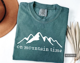 On Mountain Time Shirt - Comfort Colors® Mountains T-Shirt, Hiking Camping Outdoor Adventure Gift