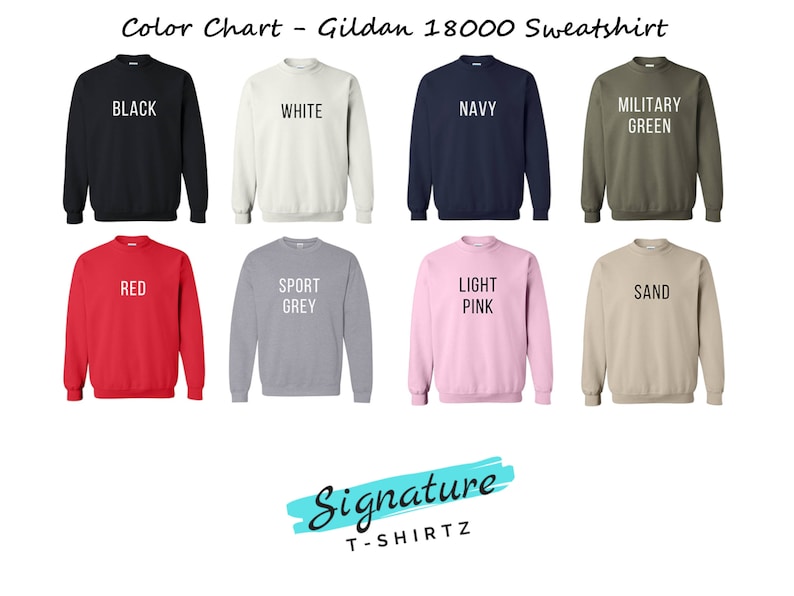 May include: Color chart showing different colors of Gildan 18000 sweatshirts. The colors include black, white, navy, military green, red, sport grey, light pink, and sand.