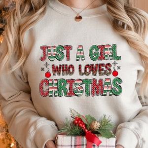 Moletom feminino de Natal, Just A Girl Who Loves Christmas Crewneck, suéter de presente de Natal, camiseta amante do Natal, camiseta de inverno para férias