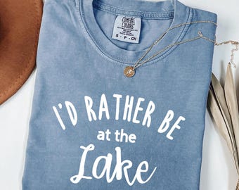Camiseta "Prefiero estar en el lago" - Camiseta Comfort Colors® para vacaciones de verano en la cabaña