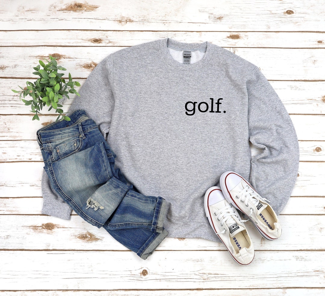 Golf Sweatshirt, Golf Crewneck, Golf Shirt, Golf Fan Shirt, Golfers Shirt, Gift for Golfer, Golf