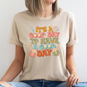 It&#39;s a Good Day to Have a Good Day Shirt, Mental Health TShirt, Positive Quote Graphic Tee, Retro Aesthetic Shirts, Inspirational Gift