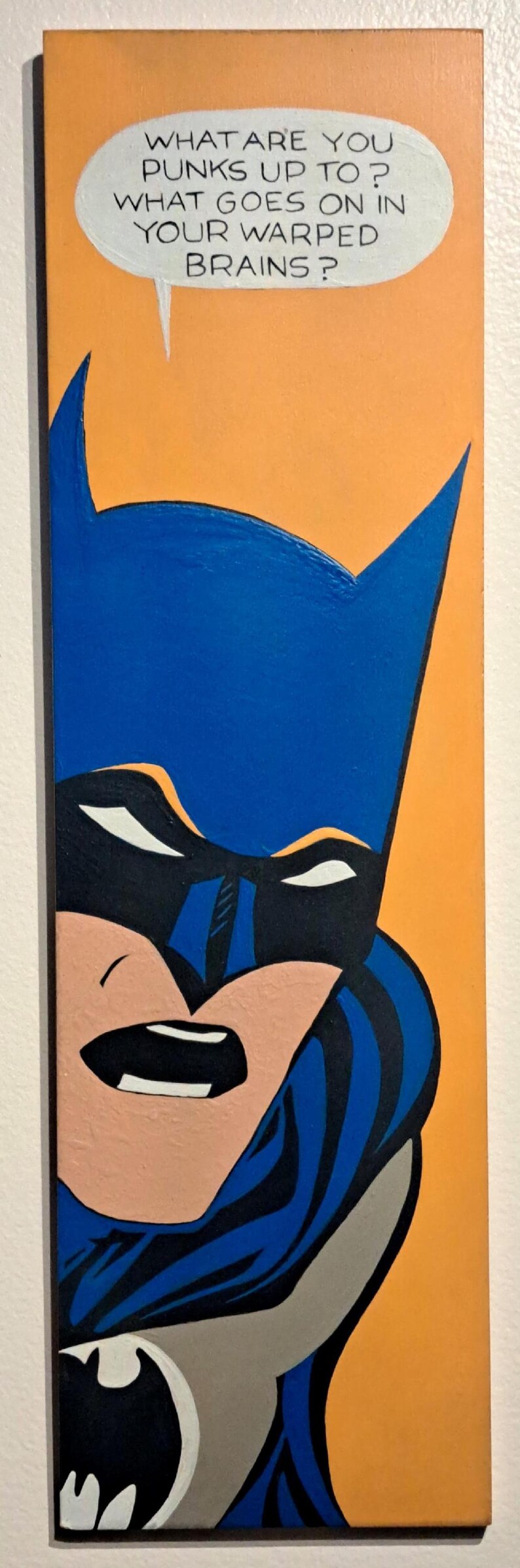 Batman Has Questions Folk Art Painting. Acrylics on Wood, 7 X 25 Inches ...