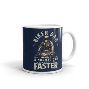 Biker Dad A Normal Dad Only Faster | Funny mug: a great gift for Father, husband, boyfriend or brother who rides a motorcycle