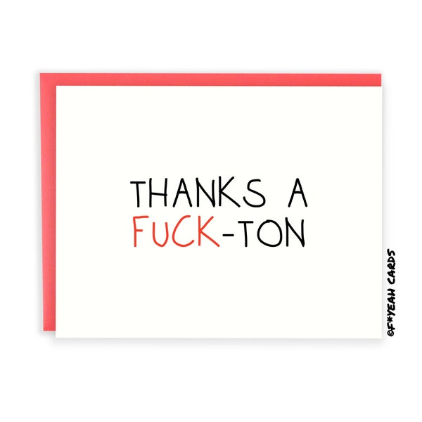 Funny Thank You Card - For Friend - Him - Her - Brother - Sister - Thanks A Fuckton - Inappropriate Thank You Card - Thanks Card