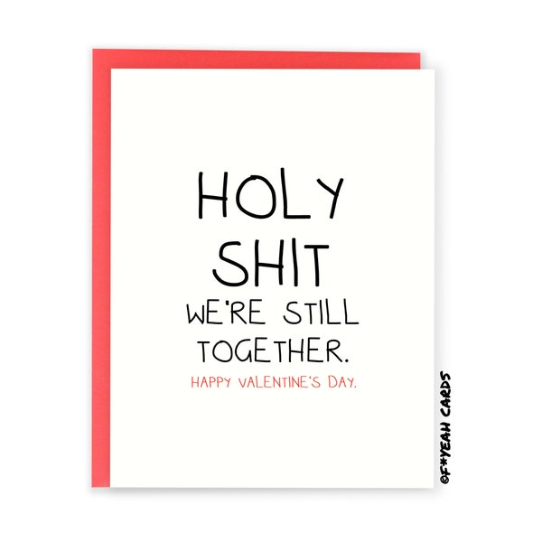 Funny Valentines Day Card - Valentine Card - Holy Shit We're Still Together - For Him - For Her - Boyfriend - Happy Valentines Day Card