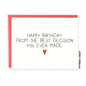 Carte d'anniversaire drôle pour mari - carte d'anniversaire pour lui - carte d'anniversaire petit ami - femme - meilleure décision de tous les temps - pour elle - pour petite amie
